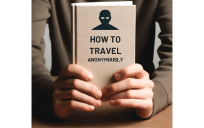 How To Travel Anonymously